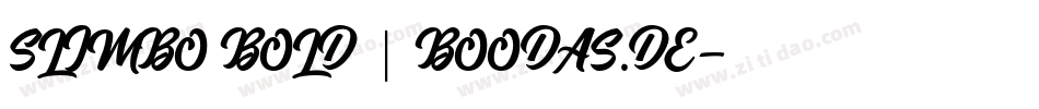 SLIMBO BOLD | BOODAS.DE字体转换